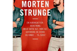 Anmeldelse: Jakob Skouboe har skrevet en gedigent spændende og velfortalt iværksætterberetning om Morten Strunge, der satsede alt, risikerede at tabe alt, udfordrede de store og vandt til sidst.
